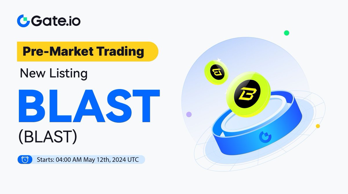 BLAST (BLAST) Pre-Market Trading will be Live on #Gateio Soon! @Blast_L2 ⏰Trading starts: 04:00 AM May 12th UTC Join trading to catch the trends early！ Trade: gate.io/pre-market/BLA… More: gate.io/article/36523 #PreMarketTrading #BLAST