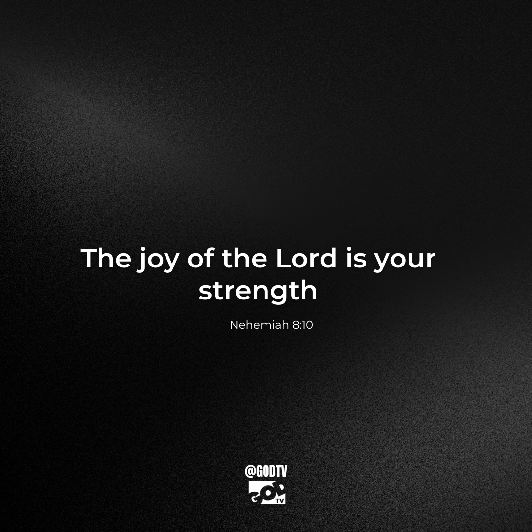 The joy of the Lord is your strength #GODTV #Christian #Christianpost #Jesus #God From series and talk shows to children's programs and ministry messages, find it all on GODTV. Experience God-centered content 24/7 at WATCH.GOD.TV