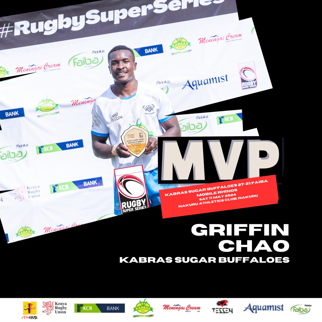 Griffin Chao of Kabras Sugar Buffaloes is the MVP from the opening clash on MD2 that saw his team defeat the Faiba Mobile Rhinos 27-21 at the Nakuru Athletics Club. #RugbySuperSeries