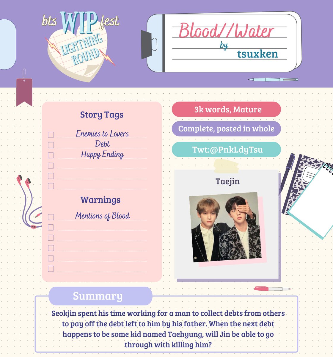 Blood//Water
⚡️tsuxken | <a href="/PnkLdyTsu/">Tsu⁷ 🌸 | Focusing on WIPs</a> 
⚡️#Taejin
⚡️Mature 🔞
⚡️Posted in whole
⚡️Enemies to Lovers, Debt, Happy Ending
⚠️ Warnings: Mentions of Blood
🔗archiveofourown.org/works/48476851…
