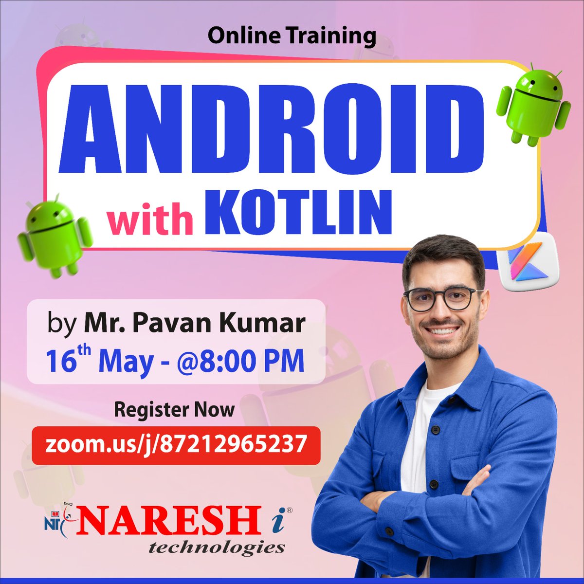 ✍️Enroll Now: bit.ly/44CexYA
👉Attend Free Demo On Android by Mr. Pavan Kumar.
📅Demo On: 16th May @ 8:00 PM (IST)

#Android #kotlin #androiddevelopmenttraining #androidkotlin #AndroidStudio #kotlinforandroid #MobileAppDevelopment #nareshit #nareshitjobs #career
