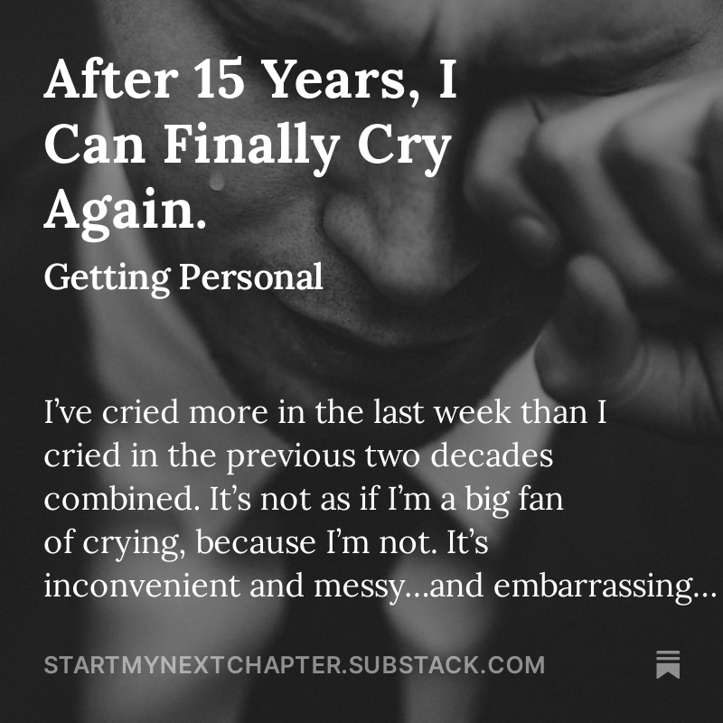 I've started posting inspiring articles and podcasts over on Substack, a blog-style website/app (if you're not familiar) that I really love. You can check it out and read this article at startmynextchapter.substack.com. 

#substack #crying #emotions #startmynextchapter