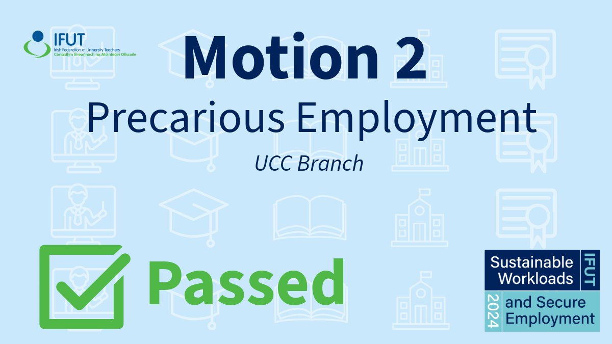 🛑 Motion 2: Precarious Employment: 'Following the recent publication of the IFUT report on Precarious Employment in Higher Education,..#IFUTADC2024