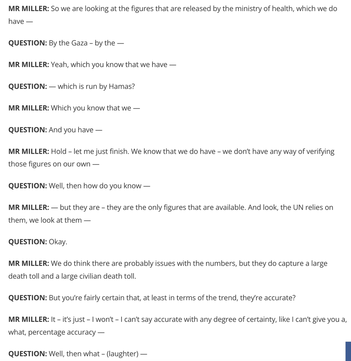 Clown show. State Department cites Hamas' Ministry of Health casualty numbers, then says there's no way to verify them, but 'they are the only figures that are available. And look, the UN relies on them.' 🤡🤡🤡