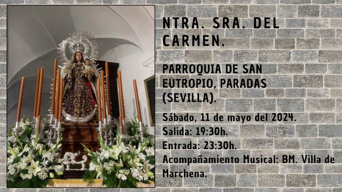 🗓 Sábado 11 de mayo del 2024. 📍 Paradas (Sevilla). ⏰ 19:30h. Salida Extraordinaria de la Virgen del Carmen, que será acompañada musicalmente por @BandaVilladeM.