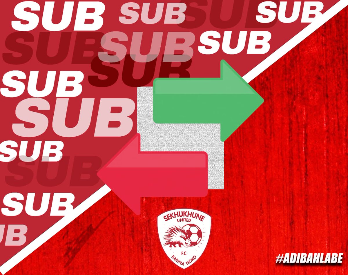 5⃣3⃣'♻️ Substitution for Babina Noko. ❌Mobbie ✅Mkhabela 🦔🦔🦔 #Adibahlabe #DstvPrem