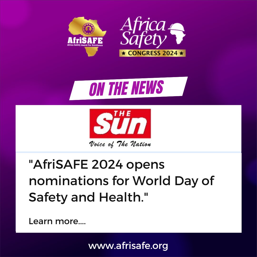 🚨Have you nominated deserving individuals or organisations for the #AfriSAFE #HSSE #Award? 📌Visit afrisafe.org to Nominate Now! ✨Check out what The Sun News has to say about the AfriSAFE 2024👇 bit.ly/AfriSAFE-TheSun #AfriSAFE2024 #TheSunNews #SafetyNews
