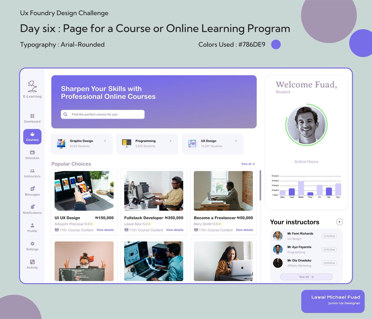 Check out my Day 6 submission for UX Foundry 30 Day Design Challenge: Courses Screen for Online Learning Platform.

Have a great weekend guys.

I am open to UX Design opportunities

#UXFoundry #CoursePage #OnlineLearning #UserExperience #UxDesign #DesignChallenge #Figma #WebUi