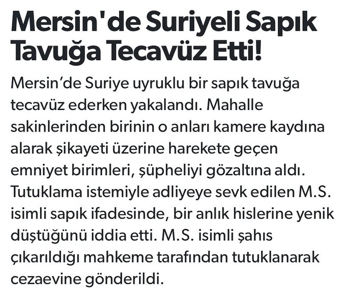 Tavuğa tecavüz eden Suriyeli sapığın Suriyeli olduğunu belirtmeyelim lütfen. Suriyeli sapığa, Suriyeli deyince inciniyorlarmış...
#cumartesi #suriyelilersuriyeye #ülkemdesığınmacıistemiyorum