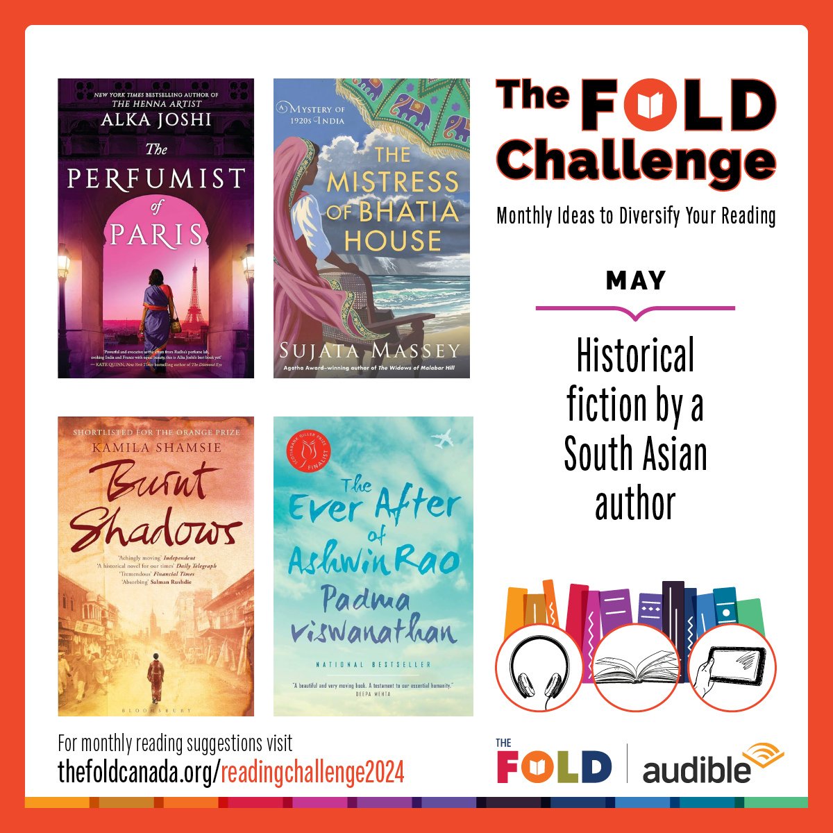This month, we’re encouraging you to read historical fiction by a South Asian author!

May's challenge feats. titles from @alkajoshi, @sujatamassey, @kamilashamsie, and @padmav. Check out these recs. on the FOLD website today!

The 2024 FOLD Challenge is sponsored by @audible_ca.