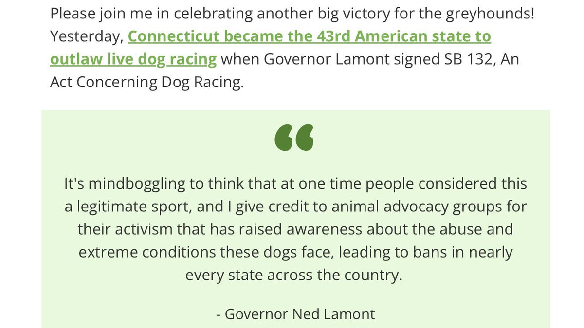 #Connecticut has banned greyhound racing. Thank you @GREY2KUSA & @GovNedLamont 🙌🏻👏🏻👏🏻 @SP_RuralAffairs @fincarson @_KateForbes @JimFairlieLogie @ElenaWhitham @ArianeBurgessHI @RhodaGrant @Rachael2Win @alasdairallan @JohnSwinney @AnasSarwar @Douglas4Moray @agcolehamilton 🏴󠁧󠁢󠁳󠁣󠁴󠁿