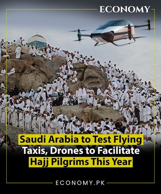 Saudi Arabia will conduct test of flying taxis and drones during this year’s Hajj pilgrimage to extend best facilities to the pilgrims.
#قوم_کی_آواز
 #PublicVoice
 publicvoice.pk