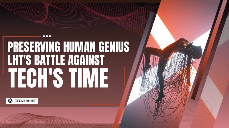 📷 In a race against time and tech, LHT stands as a guardian of human creativity. We're ensuring that AI advancement cherishes, not overshadows, human genius. #HumanCreativity #AIandArt