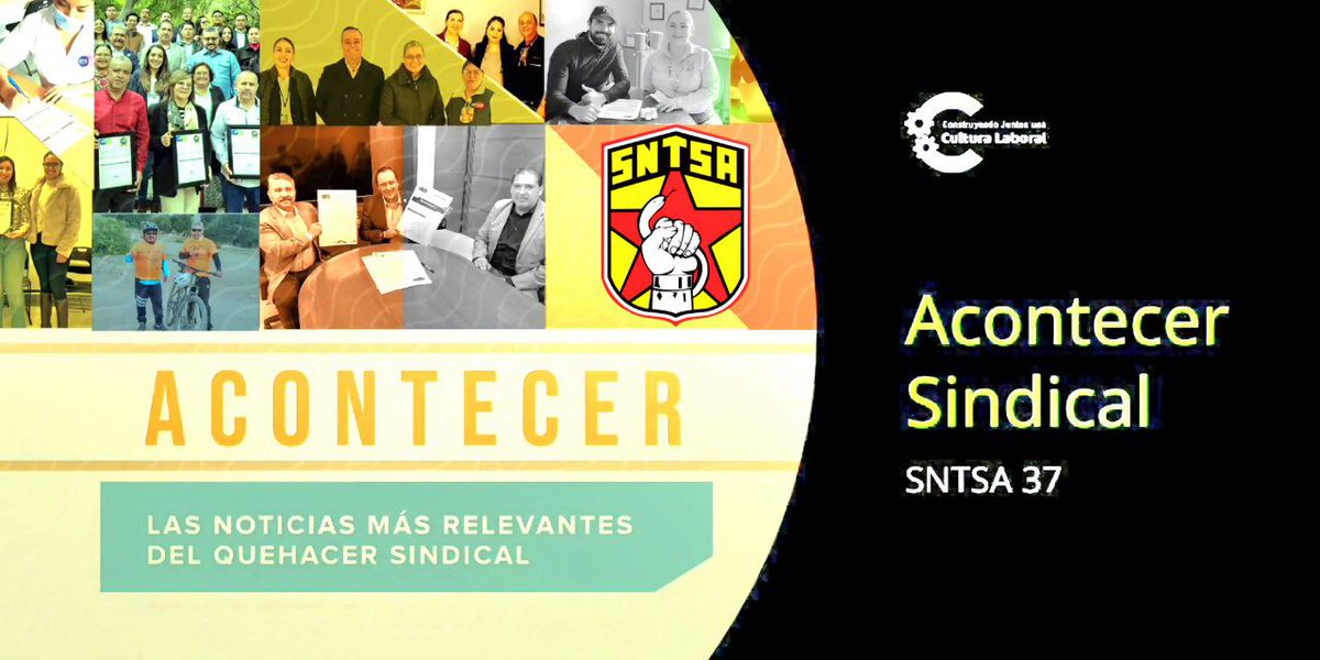 Acontecer Sindical Los más relevante de la semana ¡No te lo pierdas! sntsa37.org/ACONTECER%20SI…