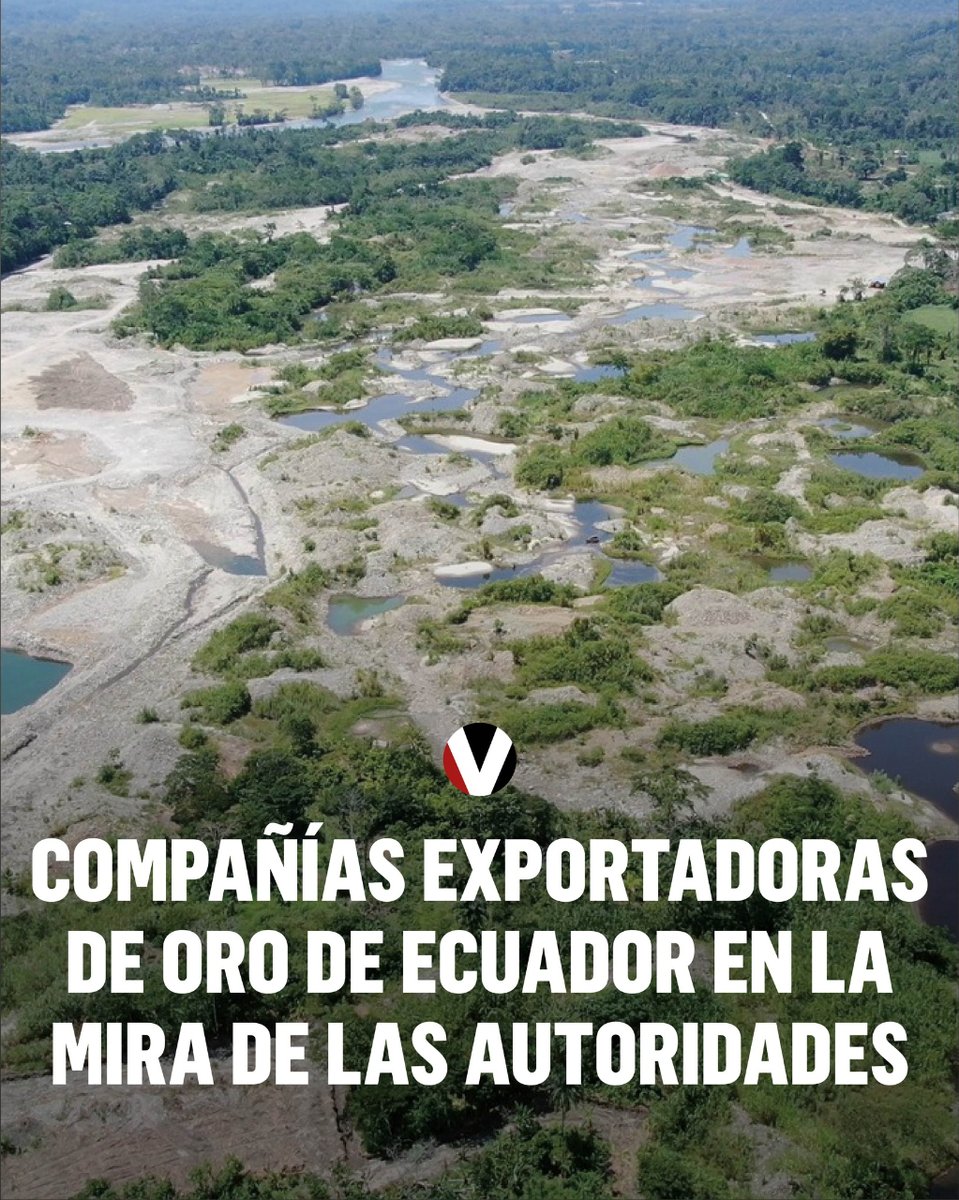 #LoMásLeído | En #Ecuador, más de 20 toneladas de oro de origen desconocido fueron exportadas sin que las autoridades sepan qué pasó. Así avanzan los tentáculos de la minería ilegal: v.vistazo.com/43WWRqi