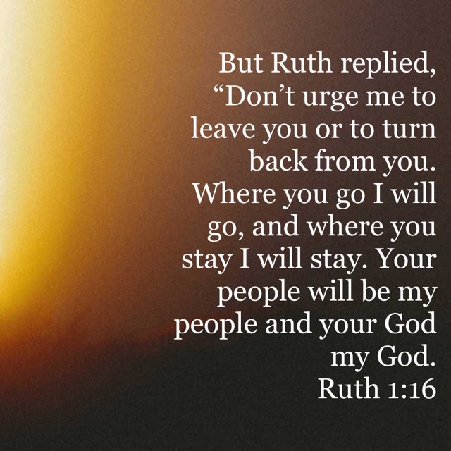 #ruth116 #oldtestament #oldtestamentverse #butruthreplieddonturgemetoleaveyouortoturnbackfromyou #whereyougoiwillgowhereyoustayiwillstay #yourpeoplewillbemypeopleandyourgodmygod #god #jesus #jesuschrist #jesuscalling #holyspirit #holybible #bible #bibleverse #bibleverseoftheday