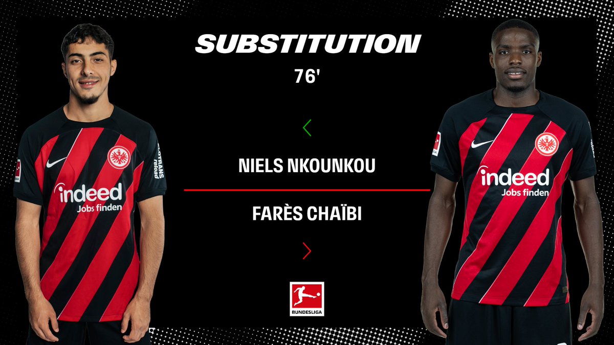 Double substitution: 🔻 Skhiri, Chaibi 🔺 Larsson, @nielsnkounkou ⏰ 76' | #BMGSGE 1-1 | #SGE
