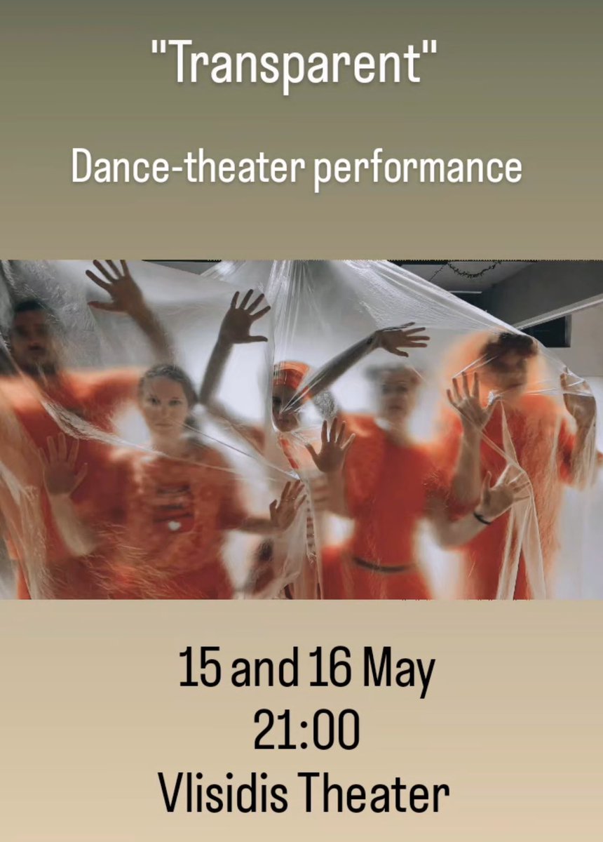 "TRANSPARENT" 

ON THE 15 AND 16
OF MAY 
AT 9 P.M.
IN Θέατρο Βλησίδη 

PHYSICAL THEATER PERFORMANCE 

Εργαστήριο χορού (εμψυχώτρια Έλενα Σταυροπούλου) "TRANSPARENT" 
15 - 16 / 5, «Δ. Βλησίδης» στις 21:00.