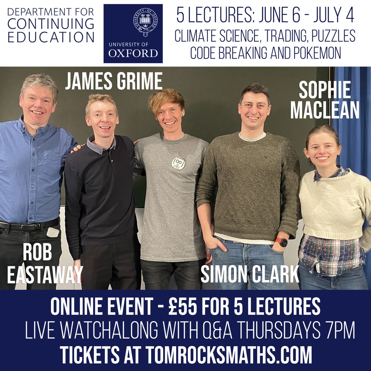 Happening in 4 weeks - secure your tickets now before the webinar reaches maximum capacity! Here from myself, @simonoxfphys, @robeastaway, @sophiemacmaths, and @jamesgrime. Only £55 for all 5 lectures with live watch-along and audience Q&A. Tickets here: conted.ox.ac.uk/courses/maths-…