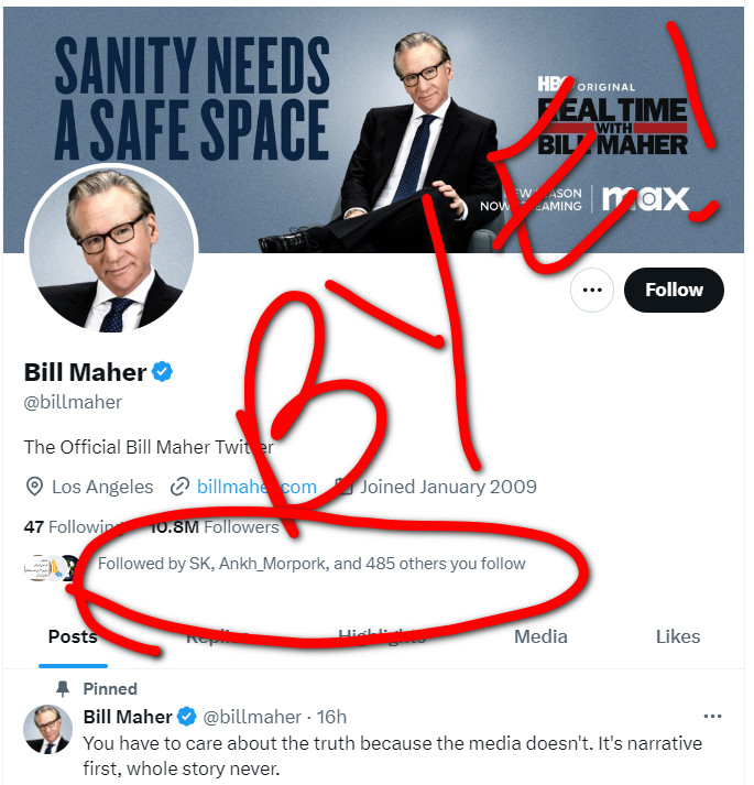 Here's a no-brainer for the block Almost 500 of my mutuals follow this guy? Really? What ya gonna hear? @billmaher
