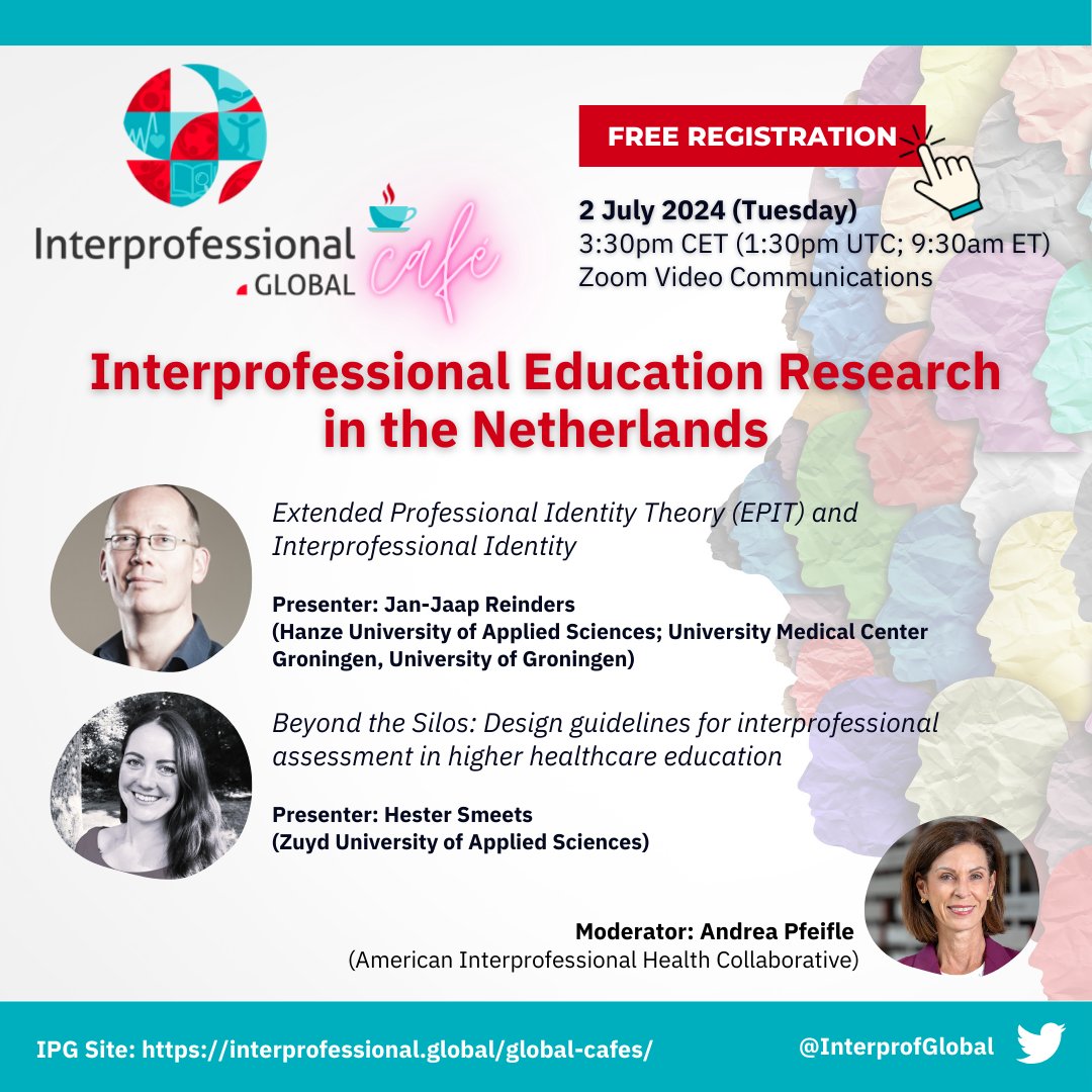Global Cafe:  
Interprofessional Education Research in The Netherlands  

2 July 2024 
3:30 PM CET (1:30 PM UTC; 9:30 AM ET)  

Presenters: Dr. Jan-Jaap Reinders and Hester Smeets  Moderator: Dr. Andrea Pfeifle  

FREE REGISTRATION 
Read more: interprofessional.global/global-cafe-2-…