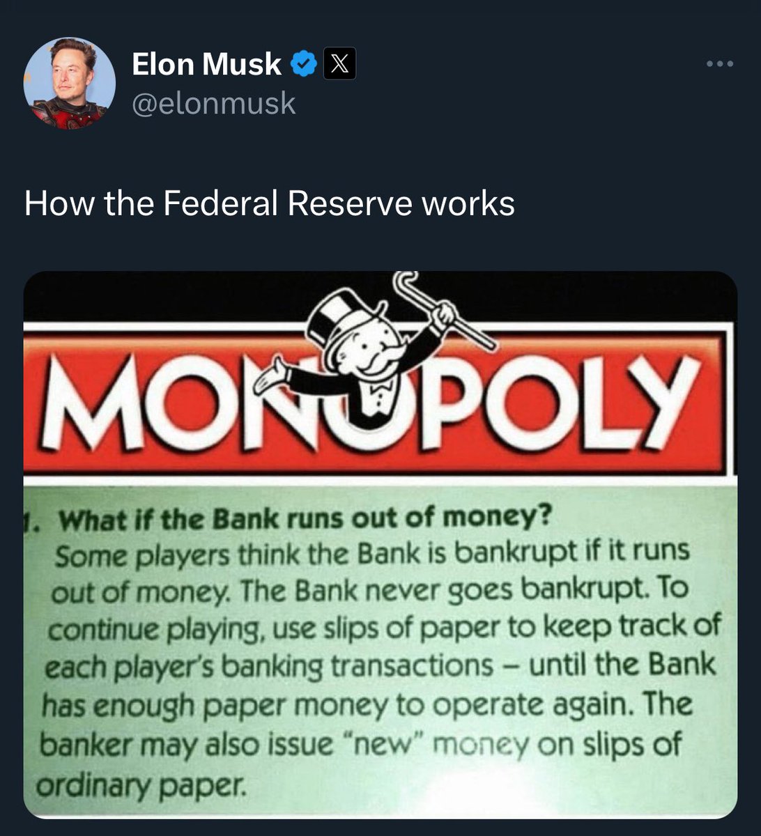 JUST IN: 🇺🇸 Elon Musk likens the Federal Reserve to the bank in Monopoly. Just facts…