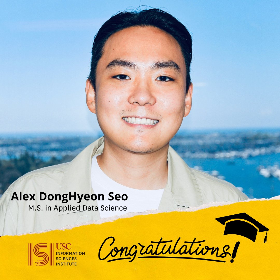 Join us in congratulating our graduating ISIers! Alex DongHyeon Seo has earned a M.S. in Applied Data Science under advisors @abigaillhorn and @KeithComplexity. After graduation, Alex is planning to stay in AI research. ⁠ Read more here: bit.ly/3wnFm6m @USCViterbi @USC