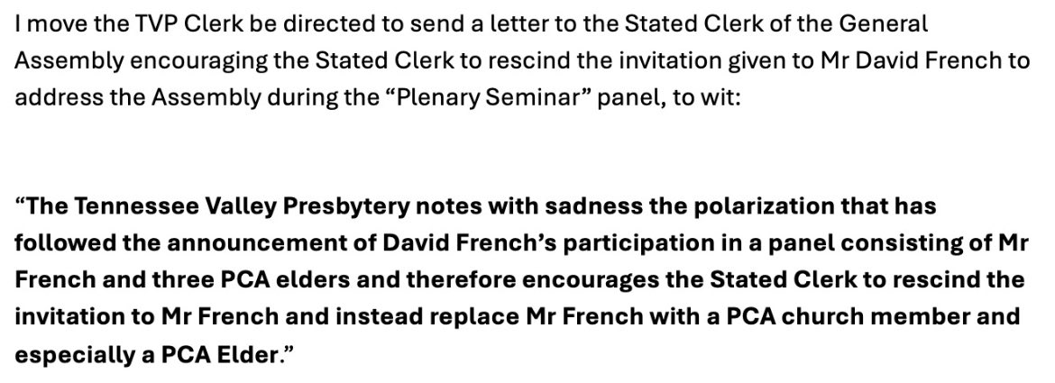 Tennessee Valley Presbytery adopted this letter today encouraging #PCAGA Stated Clerk to remove  @DavidAFrench from the Plenary Seminar (as announced by @PCAByFaith ).