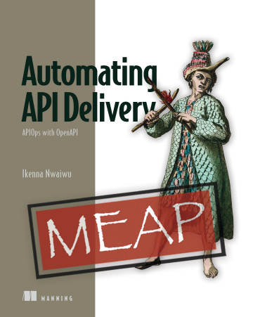 📣Deal of the Day📣 May 11 45% off TODAY ONLY! Automating API Delivery & selected titles: mng.bz/WrEx @api_ikenna #APIOps #OpenAPI #RESTAPI #apidesign Improve speed, quality, AND cost by automating your API delivery process!