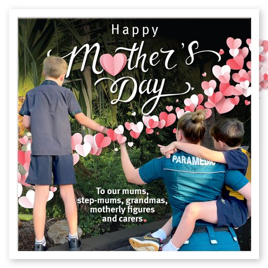 Thank you to our mums who dedicate their time, compassion and care into the QAS.