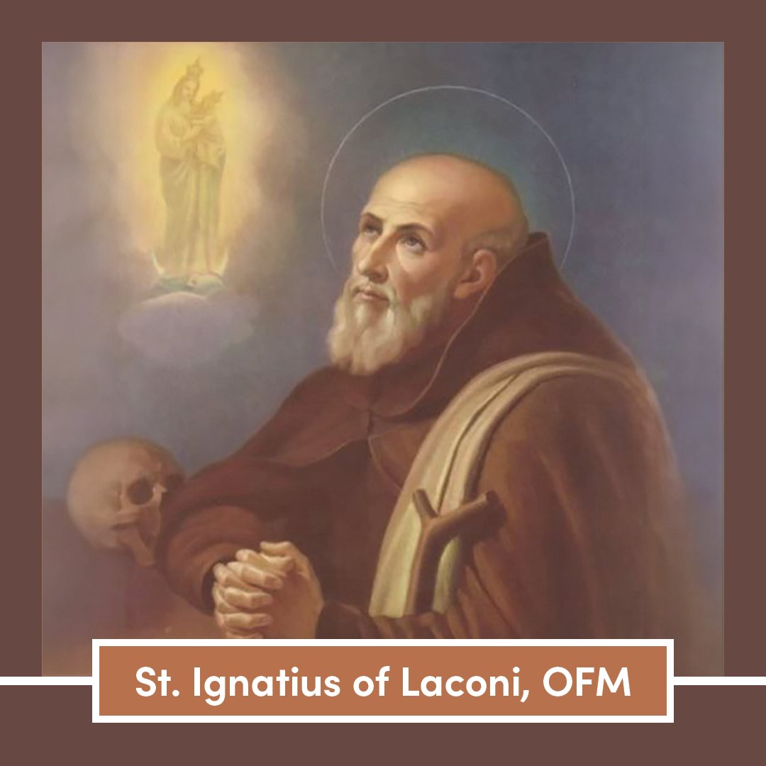 St. Ignatius of Laconi ignored his promise to God to join the OFM, until one day, he was in an accident while riding his horse but was completely unharmed. He felt God had spared him and decided to finally become a Franciscan. St. Ignatius of Laconi, OFM, pray for us! 🙏