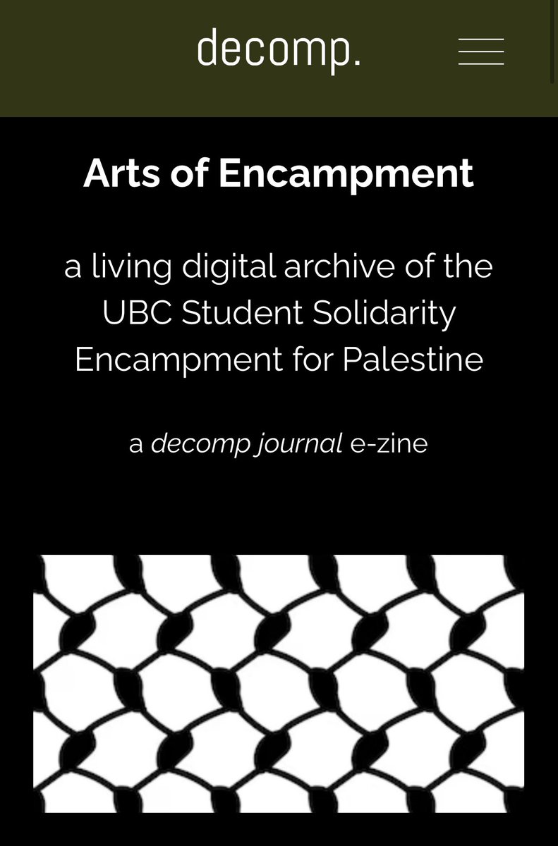 Announcing a special e-zine, “Arts of Encampment: a living digital archive of the UBC Student Solidarity Encampment for Palestine.” Submissions are open now. Please submit and help spread the word. Free Palestine! 🇵🇸🇵🇸 decompjournal.com/artsofencampme…