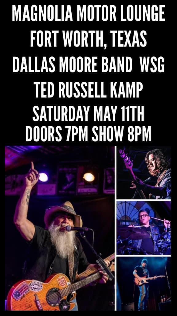 FORT WORTH, TEXAS TONIGHT!!! Dallas Moore Band featuring Ted Russell Kamp on Bass, Mike Bernal on Drums and Jeremy Lynn Woodall on Guitar LIVE & LOUD at Magnolia Motor Lounge Fort Worth, Texas Opening Set Ted Russell Kamp 8pm Dallas Moore Band 9pm TIX AVAILABLE AT DOOR