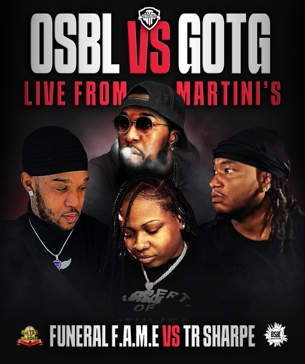 We The Fans is proud to partner with @____Kelz____ and @iAmDreDennis to bring you a SURPRISE matchup: @GoonGangFAME vs @Tr_Sharpe $1000 Money On The Floor #OSBLvsGOTG LIVE FROM MARTINI’S See you May 18th! #OSBL #GOTG #WeTheFans