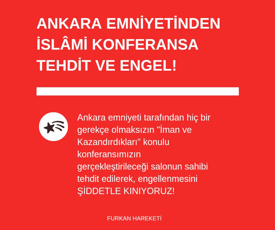 Ankara Emniyetinden islami konferansa TEHDİT VE ENGEL! DiniKonferansa TehditVeEngel #AnkaraEmniyeti