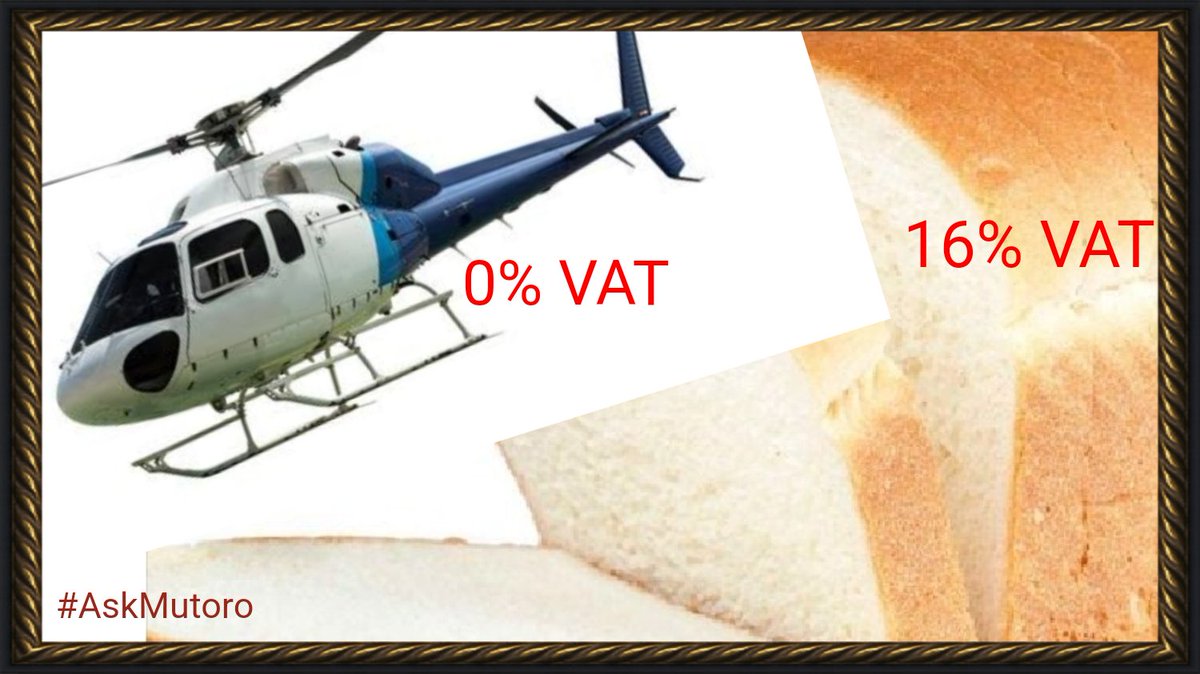 Only in Kenya: Helicopter 0% VAT, 2.5% value of motor tax and ... 16% VAT on bread used by everyone and especially the poor. Its machinery for the non-poor and food for the poor. The priority?