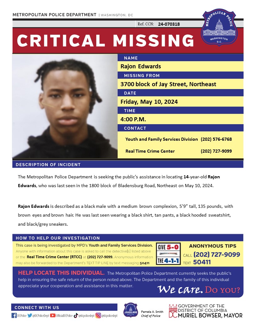 Critical #MissingPerson 14-year-old Rajon Edwards, who was last seen in the 1800 block of Bladensburg Road, Northeast on Friday May 10, 2024. Have info? Call 202727-9099 or text 50411.