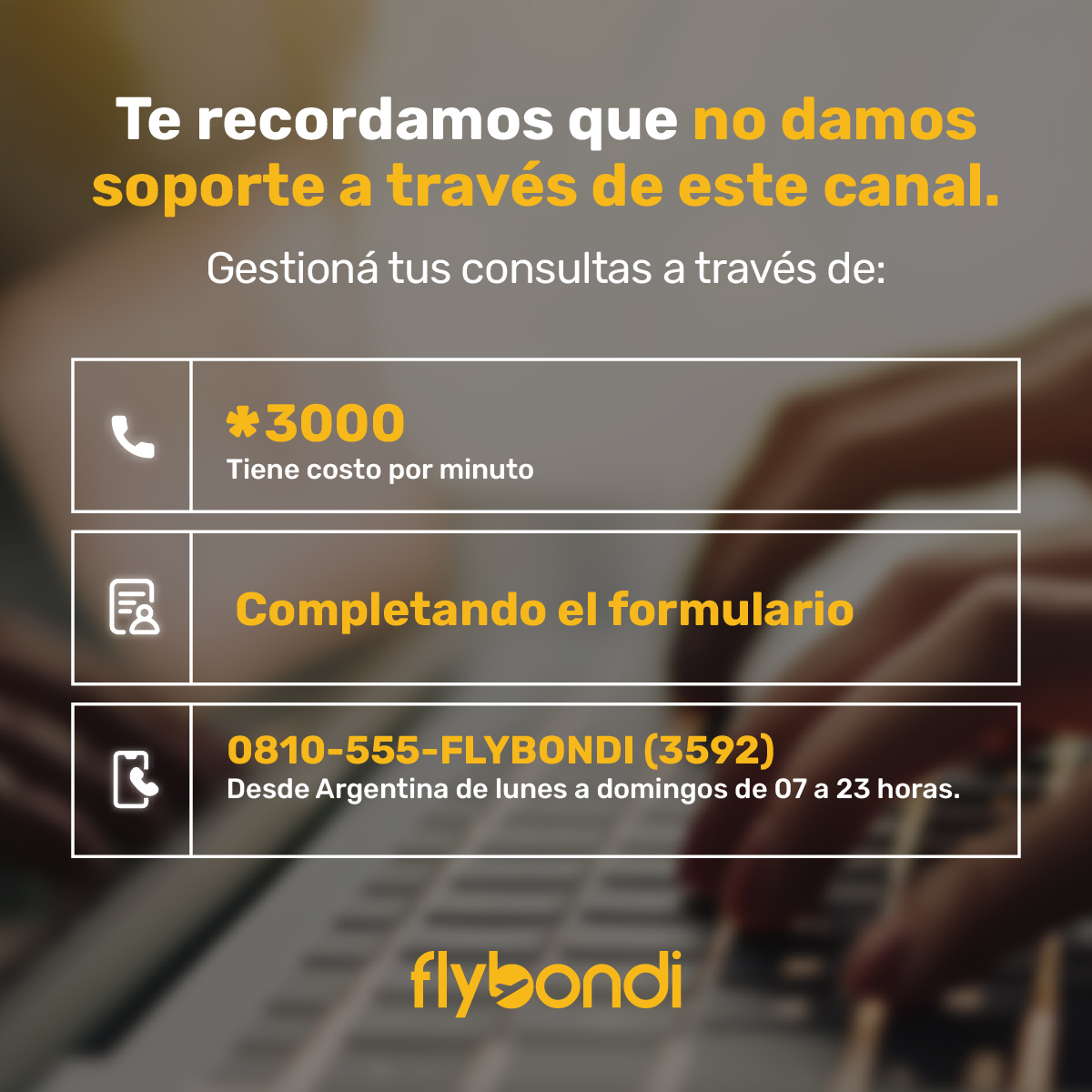 Conocé nuestros canales oficiales de atención 📞  

Completá el formulario 👉 bit.ly/3hUNEaX e iniciá una conversación con nuestro equipo 👩‍💻

⚠️Recordá que nuestras redes sociales no son un canal de atención al cliente ⚠️

#Flybondi #AtenciónAlCliente