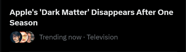 Dear Grok. Do better. Apple's 'Dark Matter' does not appear to have been canceled, while SyFy's 'Dark Matter' was canceled... AND Apple's 'Constellation' was canceled. Also maybe having 2 streaming series 'Dark Matter' airing around the same time is a bad idea. We're all Groked