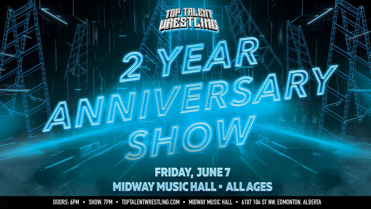 🚨2 YEAR ANNIVERSARY🚨 Lots of surprises in store for this one! Including our annual LADDER MATCH for a guaranteed Title Shot - anytime! Friday, June 7th Midway Music Hall | Edmonton ALL AGES EVENT 🎟 TopTalentWrestling.com