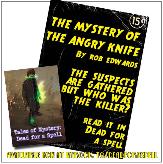 I've called you all together because...

Yes, it's that kind of murder mystery. The suspects assembled, but whodunnit? 

The howdunnit is as wonderful - as magical - as the who, though, in Rob Edwards' tale. 

Read it in Dead for a Spell: mybook.to/deadforaspell
