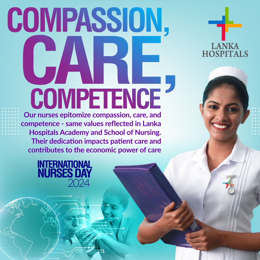Join us to celebrate #WorldNursesDay 2024! Our nurses @ Lanka Hospitals epitomize compassion, care, & competence - same values of Lanka Hospitals Academy & School of Nursing. Their dedication impacts patient care & contributes to the economic power of care. #LankaHospitals