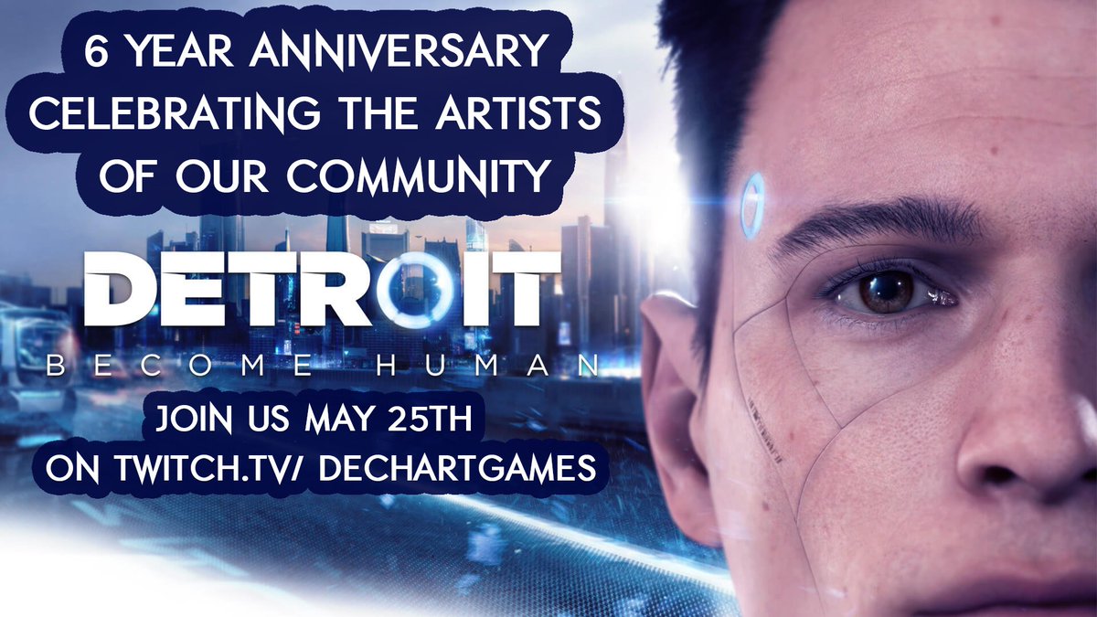 < Retweet to Invite! >

Celebrate Detroit: Become Human's 6 Year Anniversary 
with the #DechartGames #ConnorArmy!

We'll be featuring community artwork we've collected over the years and offering a signing on Twitch, join us two weeks from today on Saturday May 25!