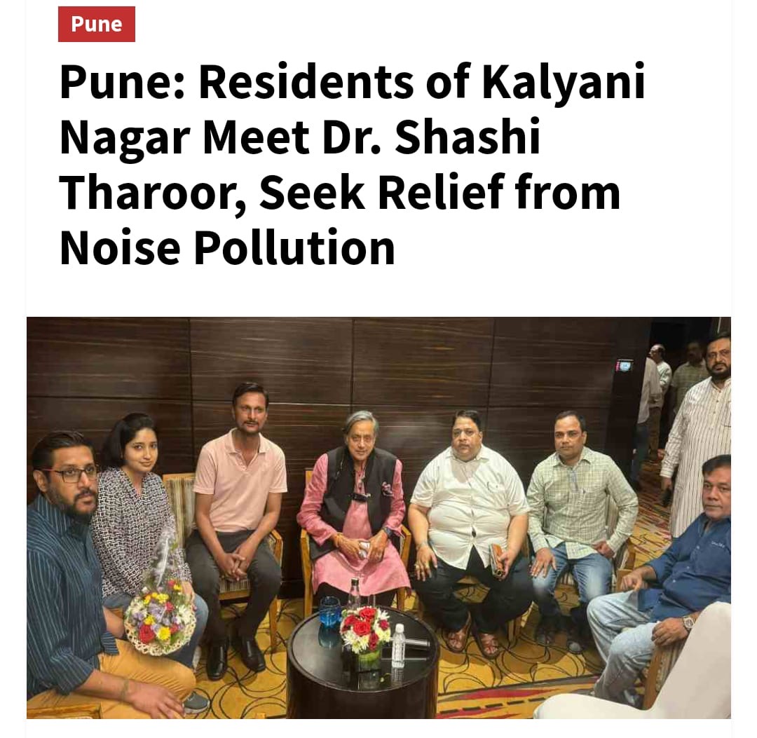 Subject: TSKN Meets Dr. Shashi Tharoorji ( Former Central Minister Govt Of India) to Discuss Noise Pollution in Kalyani Nagar.