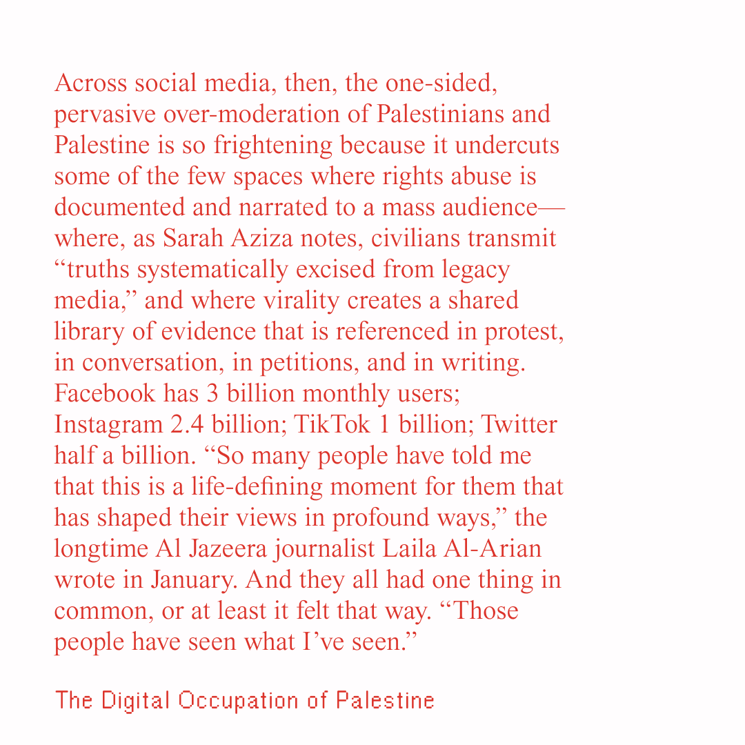 syntaxmag's tweet photo. "Across social media, then, the one-sided, pervasive over-moderation of Palestinians and Palestine is so frightening because it undercuts some of the few spaces where rights abuse is documented and narrated to a mass audience..." https://t.co/i412Om9had