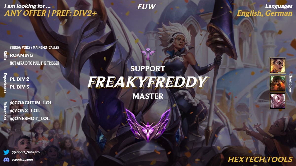 FreakyFreddy (@esport_subzero) on Twitter photo Due to unfortunate circumstances I am LFT for the upcomming summer split ...
Contact through twitter DM or "esportsubzero" on Discord
For References: <a href="/coachtim_lol/">Olrik 'Coach Tim' Anderson</a> <a href="/Zonx_lol/">Zonx</a> <a href="/OneShot_lol/">The On3Sh0t</a> <a href="/Devn_Nam/">Devn</a>
❤️ and 🔁are much appreciated 💯 Due to unfortunate circumstances I am LFT for the upcomming summer split ...
Contact through twitter DM or "esportsubzero" on Discord
For References: <a href="/coachtim_lol/">Olrik 'Coach Tim' Anderson</a> <a href="/Zonx_lol/">Zonx</a> <a href="/OneShot_lol/">The On3Sh0t</a> <a href="/Devn_Nam/">Devn</a>
❤️ and 🔁are much appreciated 💯