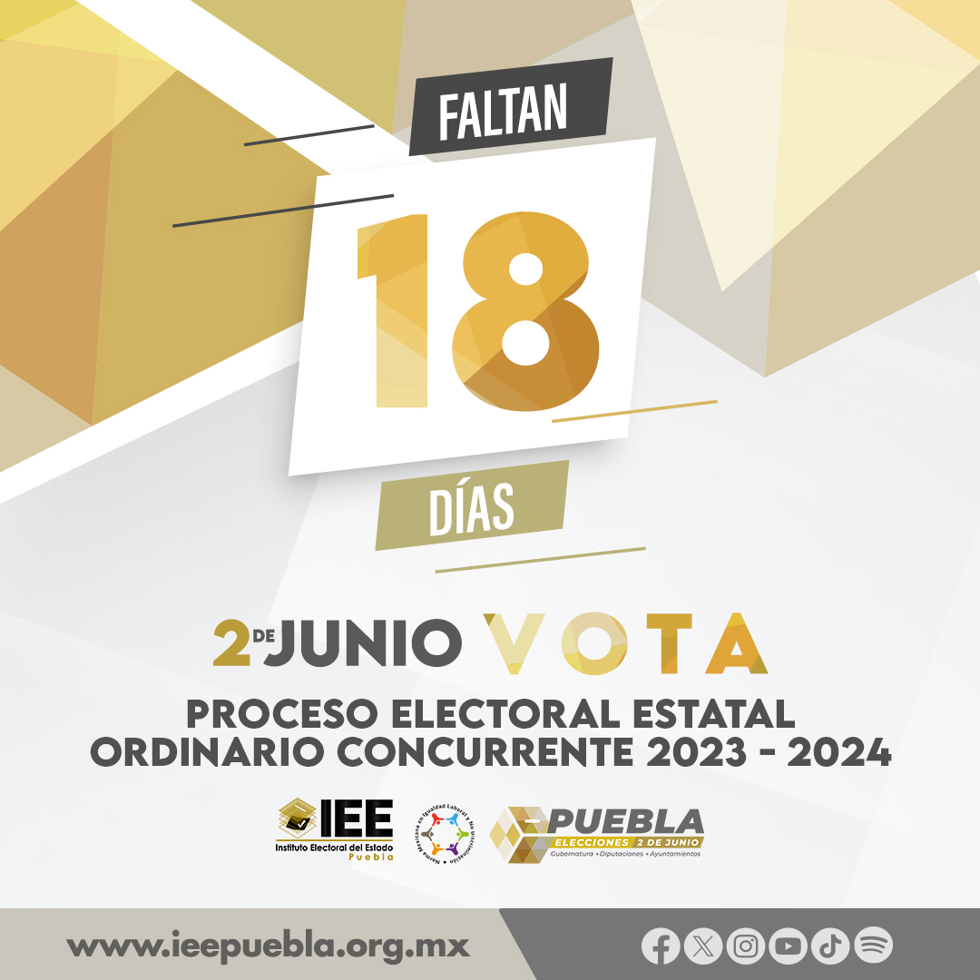 ¡Faltan solo 18 días para las elecciones del 2 de junio! ¡Tu voz cuenta, tu voto decide! #EleccionesPuebla2024 #VotaPuebla 🗳✅