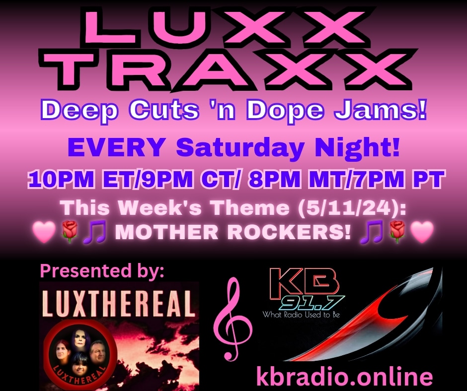 TONIGHT 5/11 LUXX TRAXX Theme: MOTHER ROCKERS kbradio.online #repost @luxthereal1 @TraceMess_469 @sweetleefmusic @karentweety1974 @BlazedRTs @MusicBuzz14 @getslouder @dorner_martina @imusicbuzz @mazenindark @Wrix2 @electwave_music @TWord66 @waketheriver #radioshow