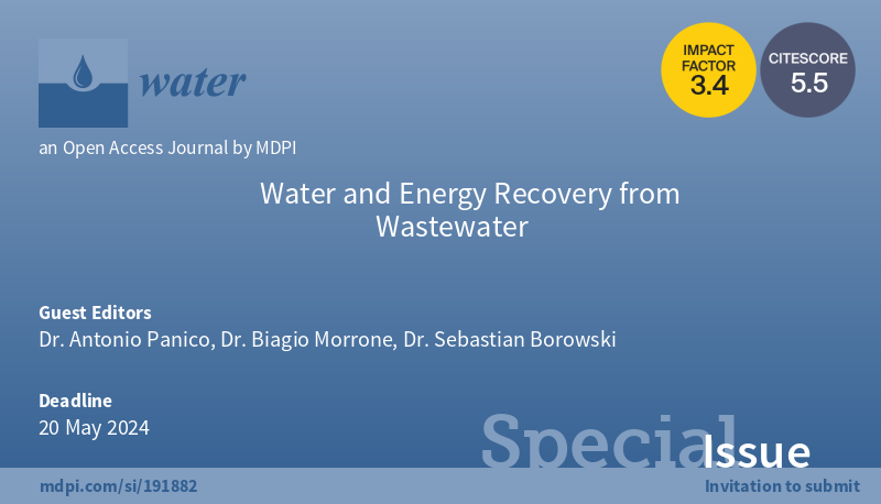 📢Call for papers for #SpecialIssue 'Water and Energy Recovery from #Wastewater'
⌛️Deadline: 20 May 2024
👤Guest Editors: Dr. Antonio Panico, Dr. Biagio Morrone, and Dr. Sebastian Borowski 
📬To contribute: brnw.ch/21wJGYT