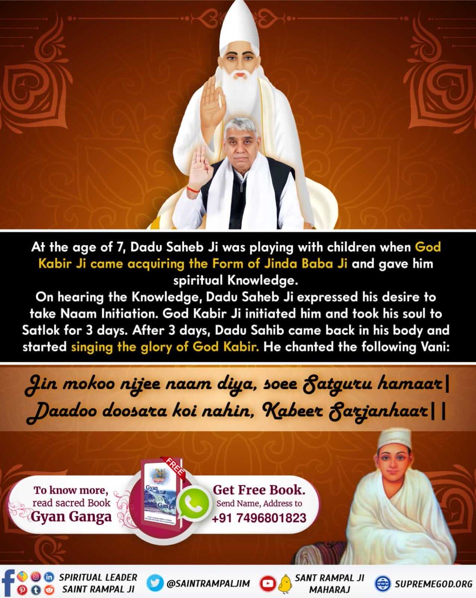 #GodMorningSunday
God Kabir comes in every yuga to meet his pious souls. Like in Kalyug he met Dadu Saheb Ji at the age of 7, Sant Garibdas Ji Maharaj at the age of 12, Guru Nanak Ji on the banks of river Bei, Mira Bai, etc.
Read the previous book Gyan Ganga
#आँखों_देखा_भगवान_को